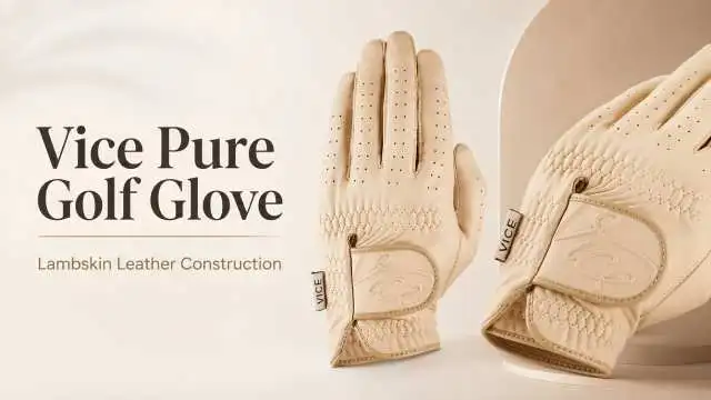 Vice Pure golf glove lambskin leather construction